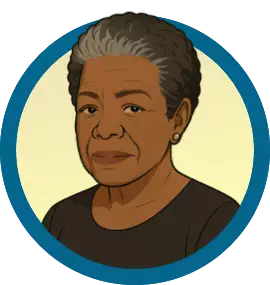 Maya Angelou